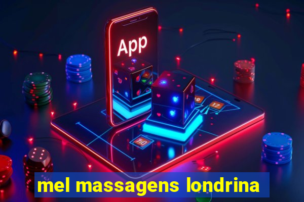 mel massagens londrina